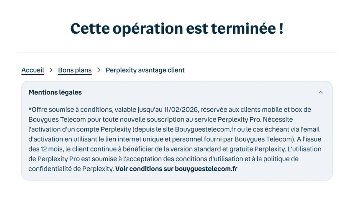 Page Bouygues Telecom « Perplexity avantage client » : cette opération est terminée, mentions légales avec l'offre valable jusqu'au 11/02/2026